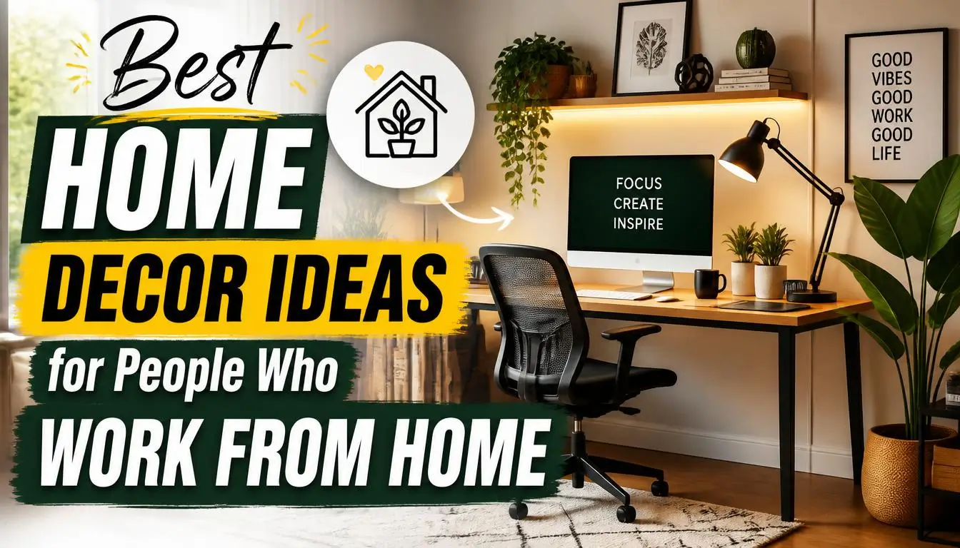 Best Home Decor Ideas for People Who Work From Home