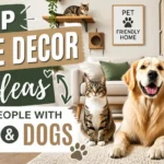 Top Home Decor Ideas for People With Cats and Dogs